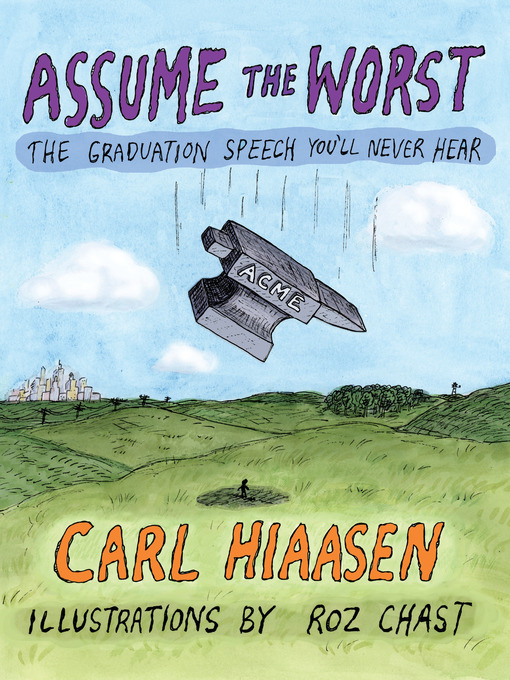 Title details for Assume the Worst by Carl Hiaasen - Available